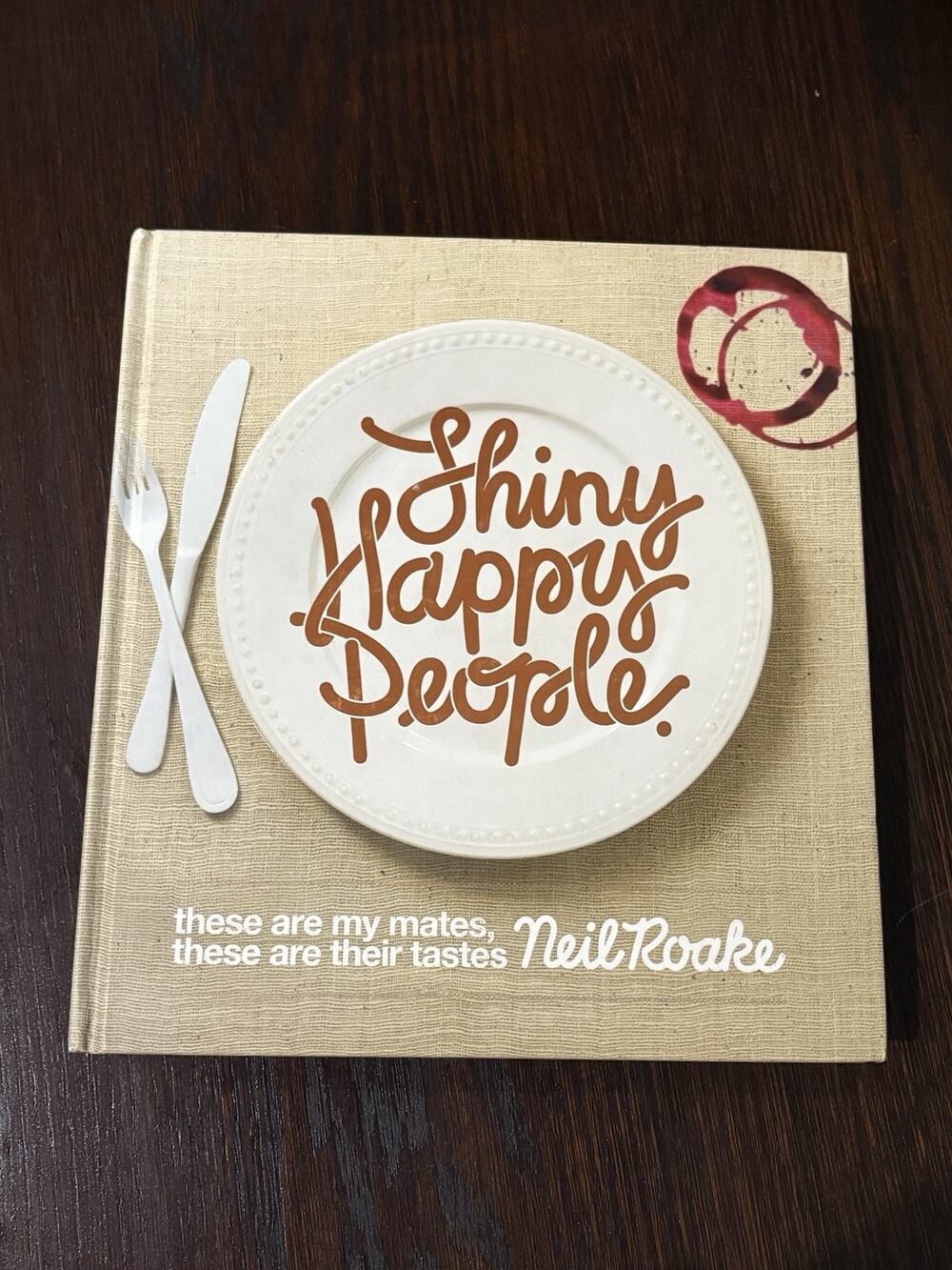 Shiny Happy People Cookbook by Neil Roake Hardcover 2009 Modern Museum